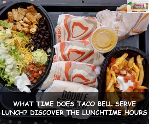 when does taco bell serve lunch|what time does taco bell breakfast end.